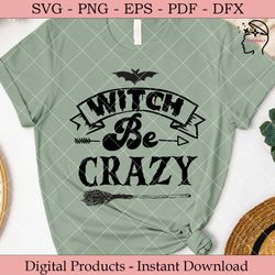 witch be crazy halloween svg.