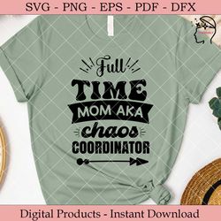 full time mom aka chaos coordinator