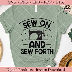 Sew on and Sew Forth  Sewing SVG.