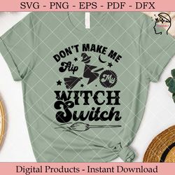 don't make me flip my witch switch  svg