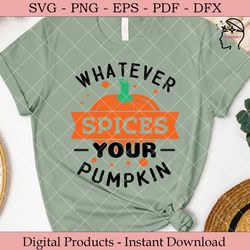 whatever spices your pumpkin svg