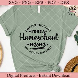i never thought i'd be a homeschool mom