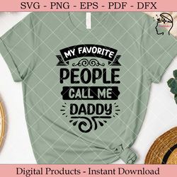 my favorite people call me daddy.