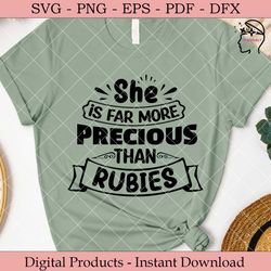she is far more precious than rubies.