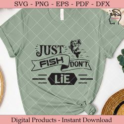 just fish don't lie.
