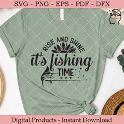 rise and shine it's fishing time.