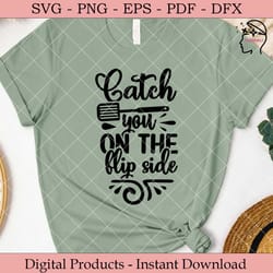 catch you on the flip side.