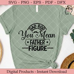 dad bod you mean father figure.