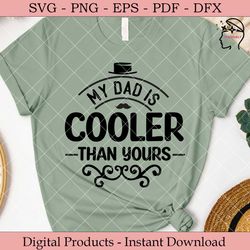 my dad is cooler than yours.