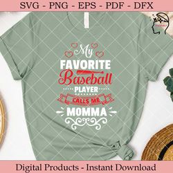 my favorite baseball player calls me mom