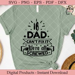 if dad can't fix it were all screwed.