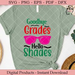 goodbye grades hello shades.