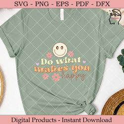 do what makes you happy retro