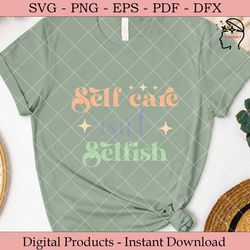selfcare isn’t selfish
