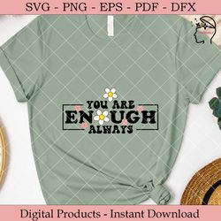 you are enough always svg.