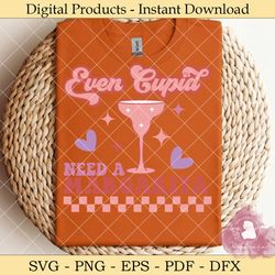 even cupid need a margarita svg design