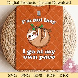 lazy sloth going at my own pace lazy svg