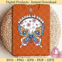 change is good butterfly floral