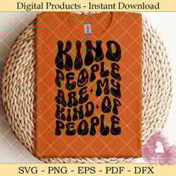 kind people are my kind of people svg
