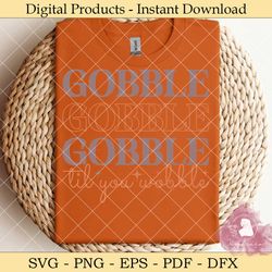 gobble til you wobble svg design