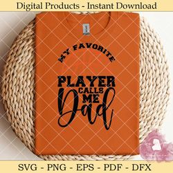 my favorite player call me dad svg
