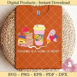 teaching is a work of heart