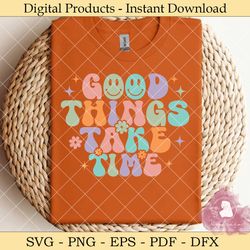 good things take time retro svg design