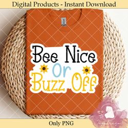 bee nice or buzz off – bee stickers png