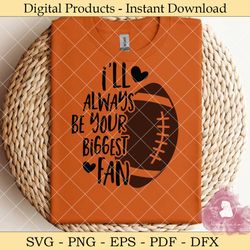 i'll always be your biggest fan svg