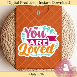 you are loved – mental health sticker