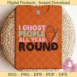 i ghost people all year round svg design