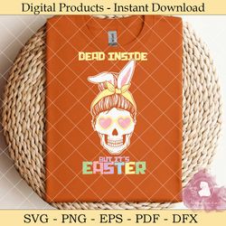 dead inside but it's easter skeleton mom