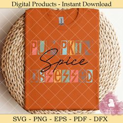pumpkin spice obsessed svg design