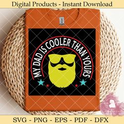 my dad is cooler than yours svg design
