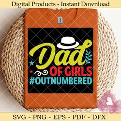 dad of girls outnumbered svg design