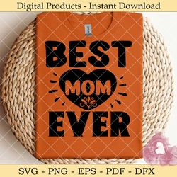 best mom ever funny mom svg
