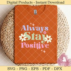 always stay positive retro svg.