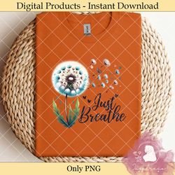 just breathe dandelion sublimation
