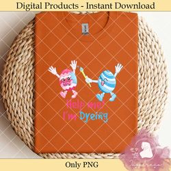 help me i'm dying easter pun easter egg