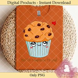 valentine muffin compares to you