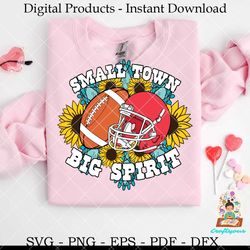 small town big spirit football svg