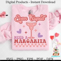 even cupid need a margarita svg design