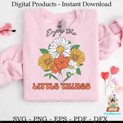 enjoy the little things vintage floral