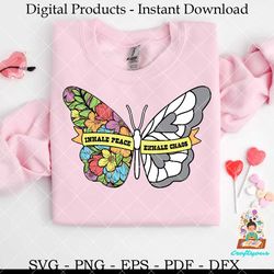 inhale peace exhale chaos butterfly