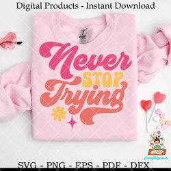 never stop trying svg design