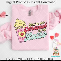 you're the caramel to my latte