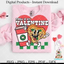 pizza is my valentine retro valentine