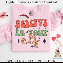 believe in your elf cute christmas svg