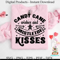 candy cane wishes and mistletoe kisses