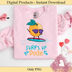 surf's up dude orange surfing summer